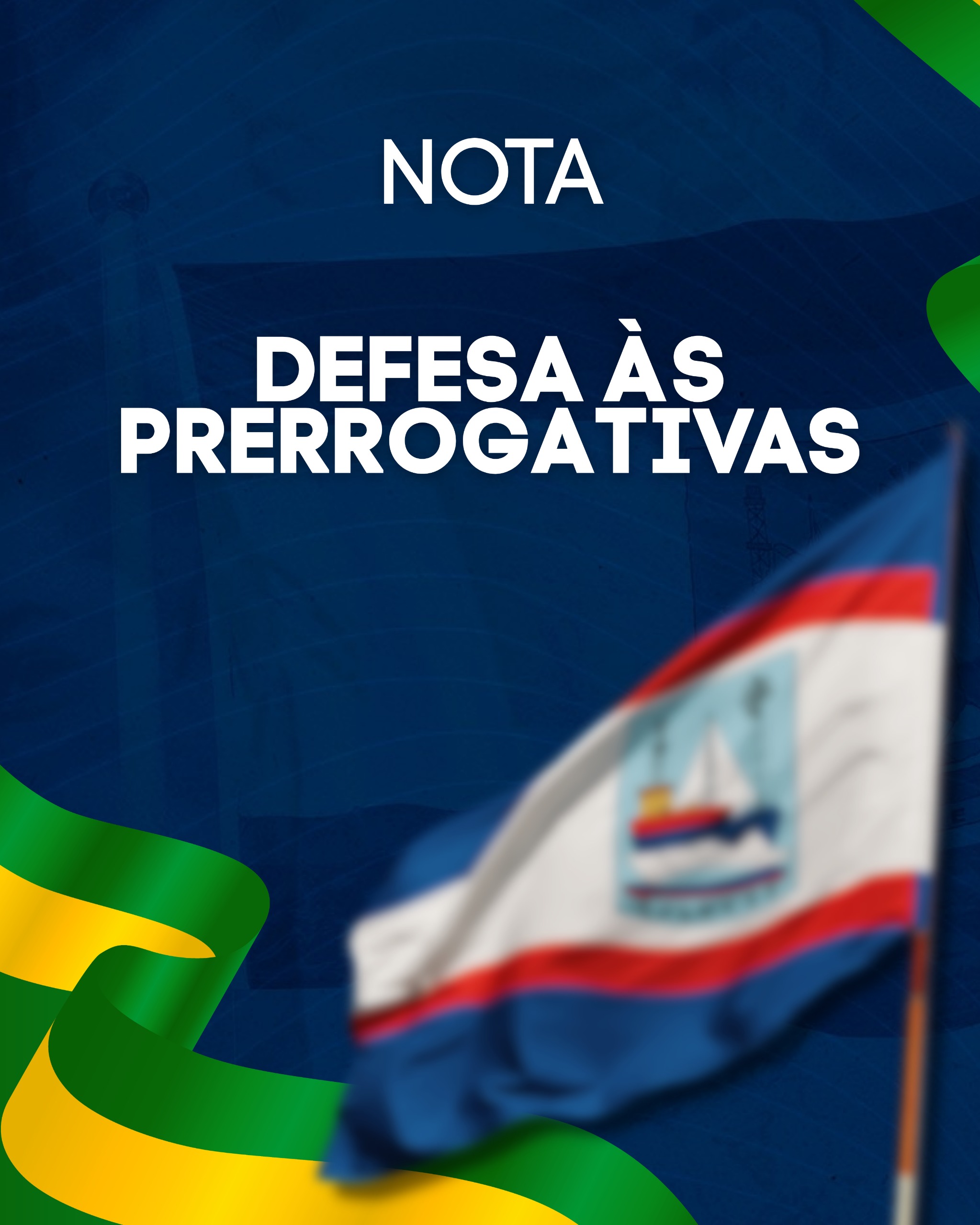 Nota oficial: DEFESA ÀS PRERROGATIVAS